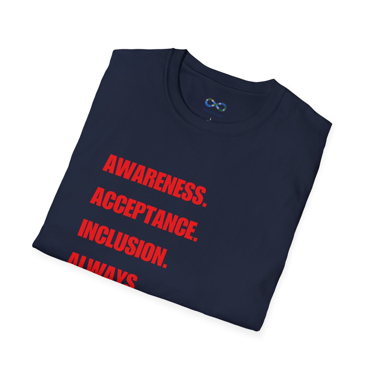 Awareness. Acceptance. Inclusion. Always. T-Shirt — Equality Statement Message Tee - Image 40