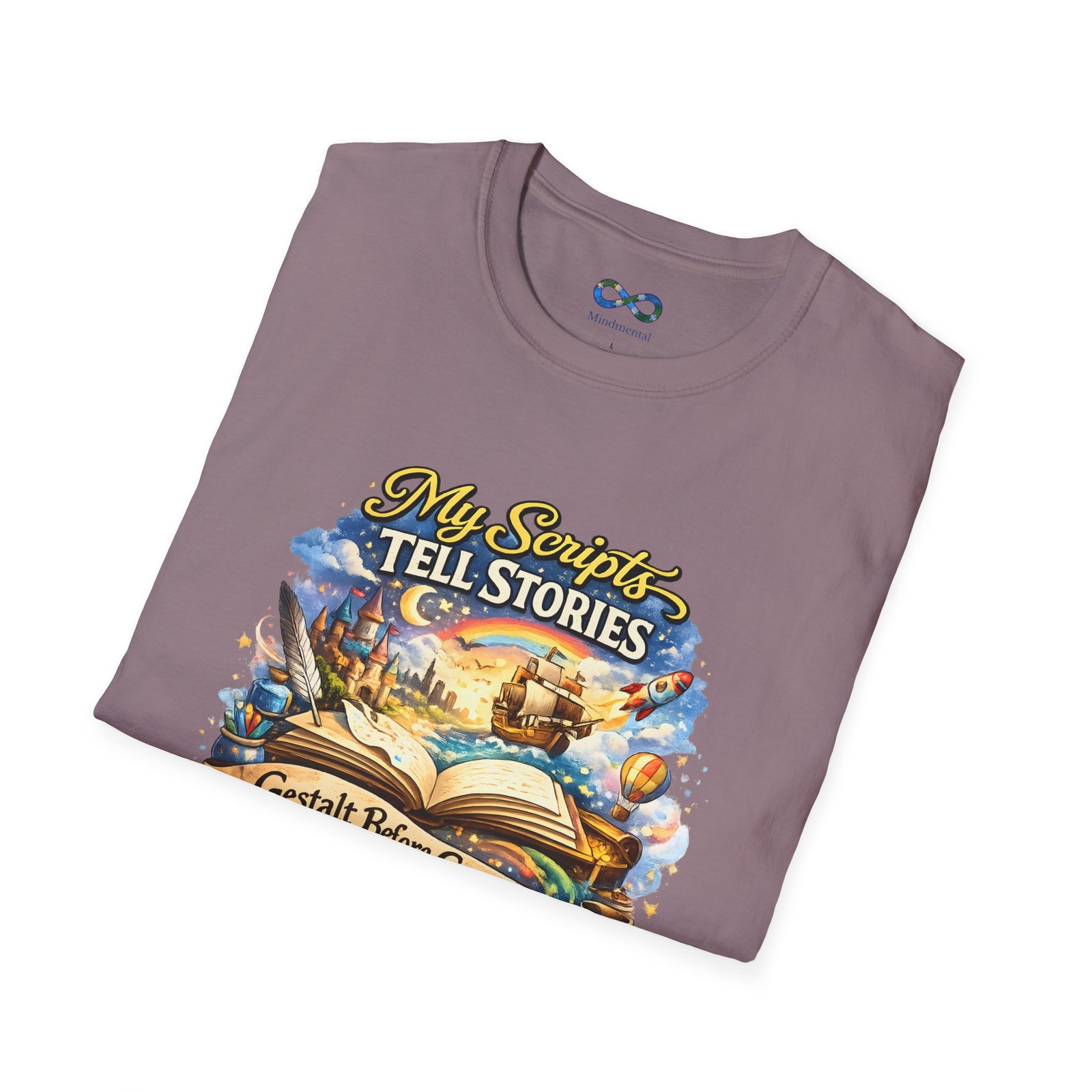 "My Scripts Tell Stories / Gestalt Before Grammar" Communication‑First Tee - Image 56