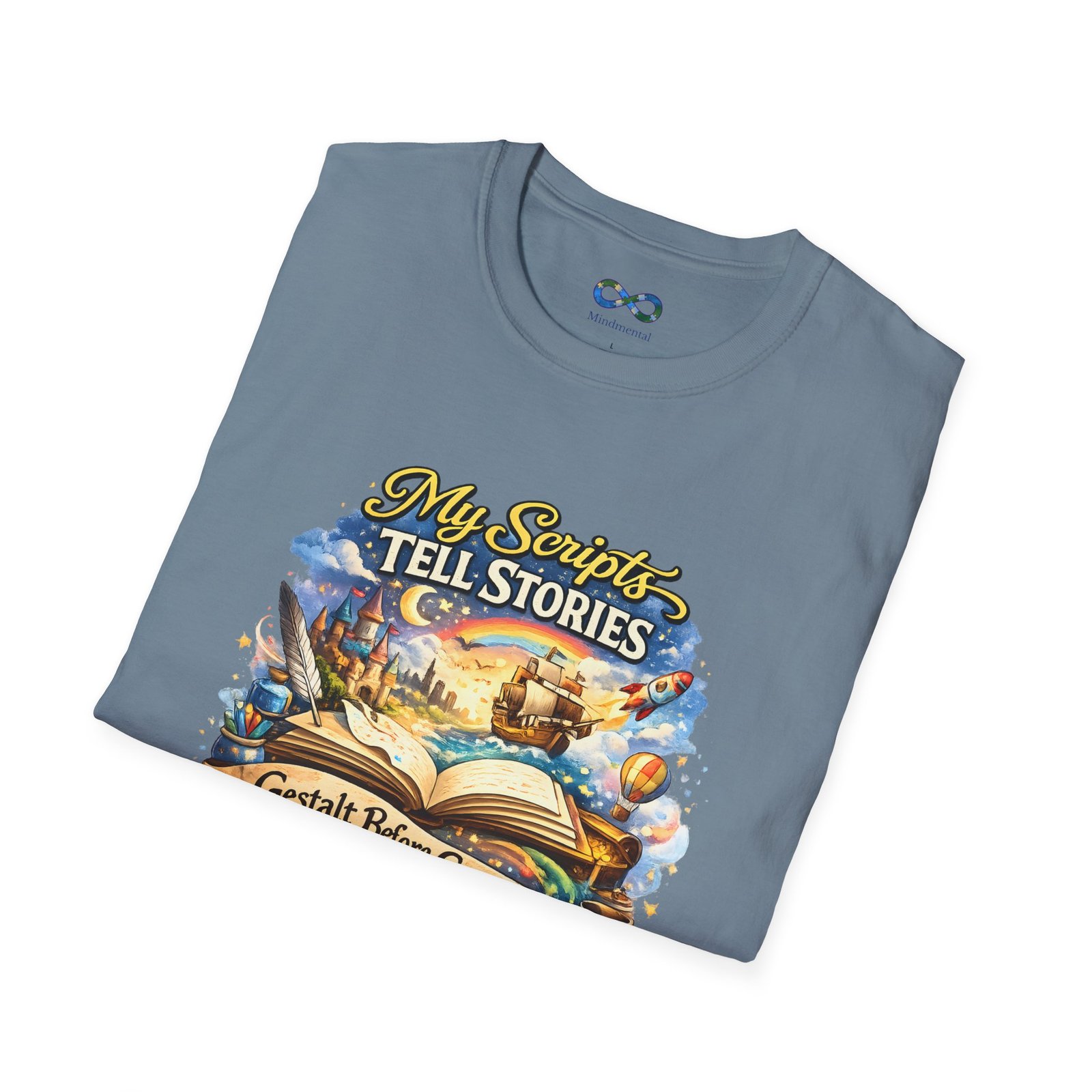 "My Scripts Tell Stories / Gestalt Before Grammar" Communication‑First Tee - Image 44