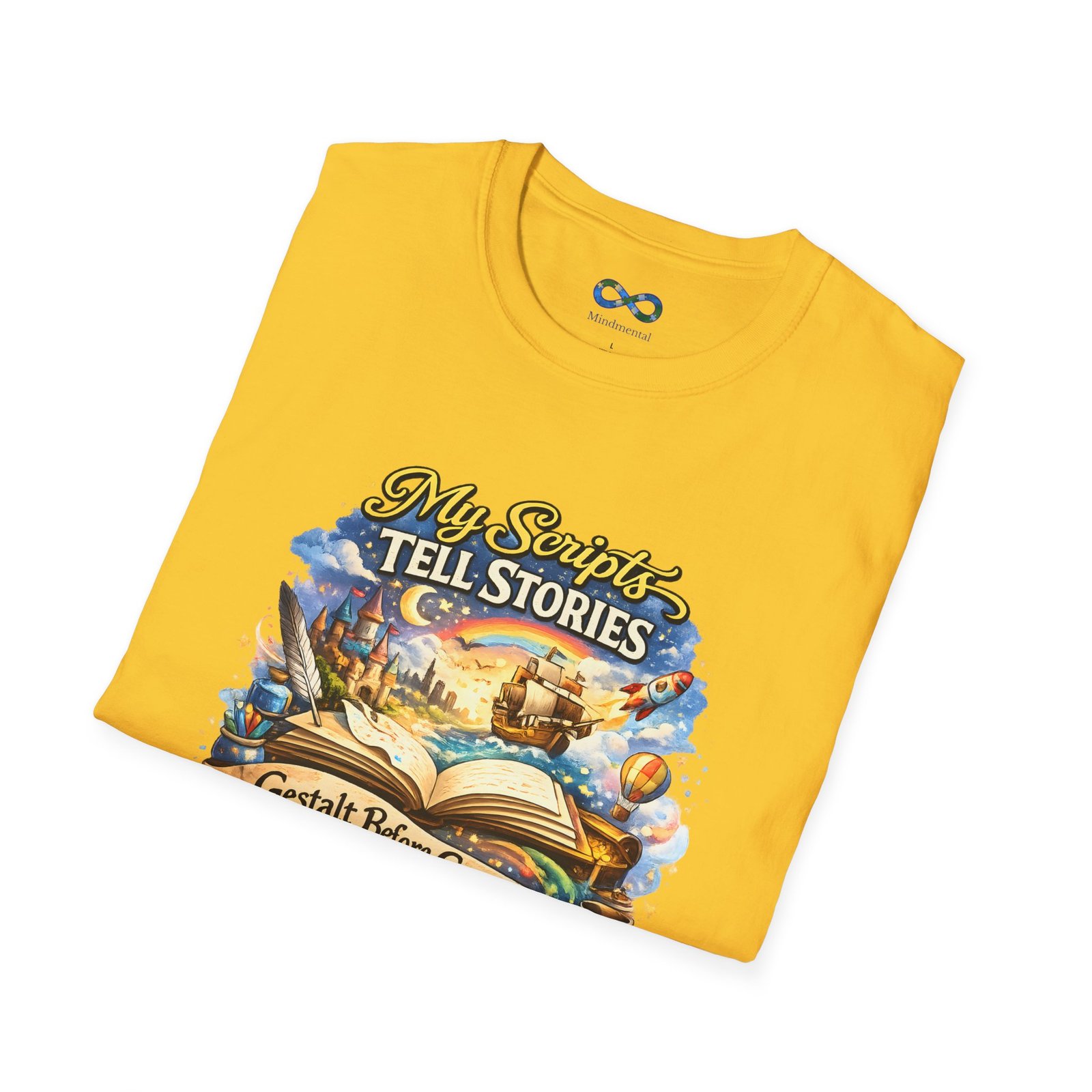 "My Scripts Tell Stories / Gestalt Before Grammar" Communication‑First Tee - Image 24