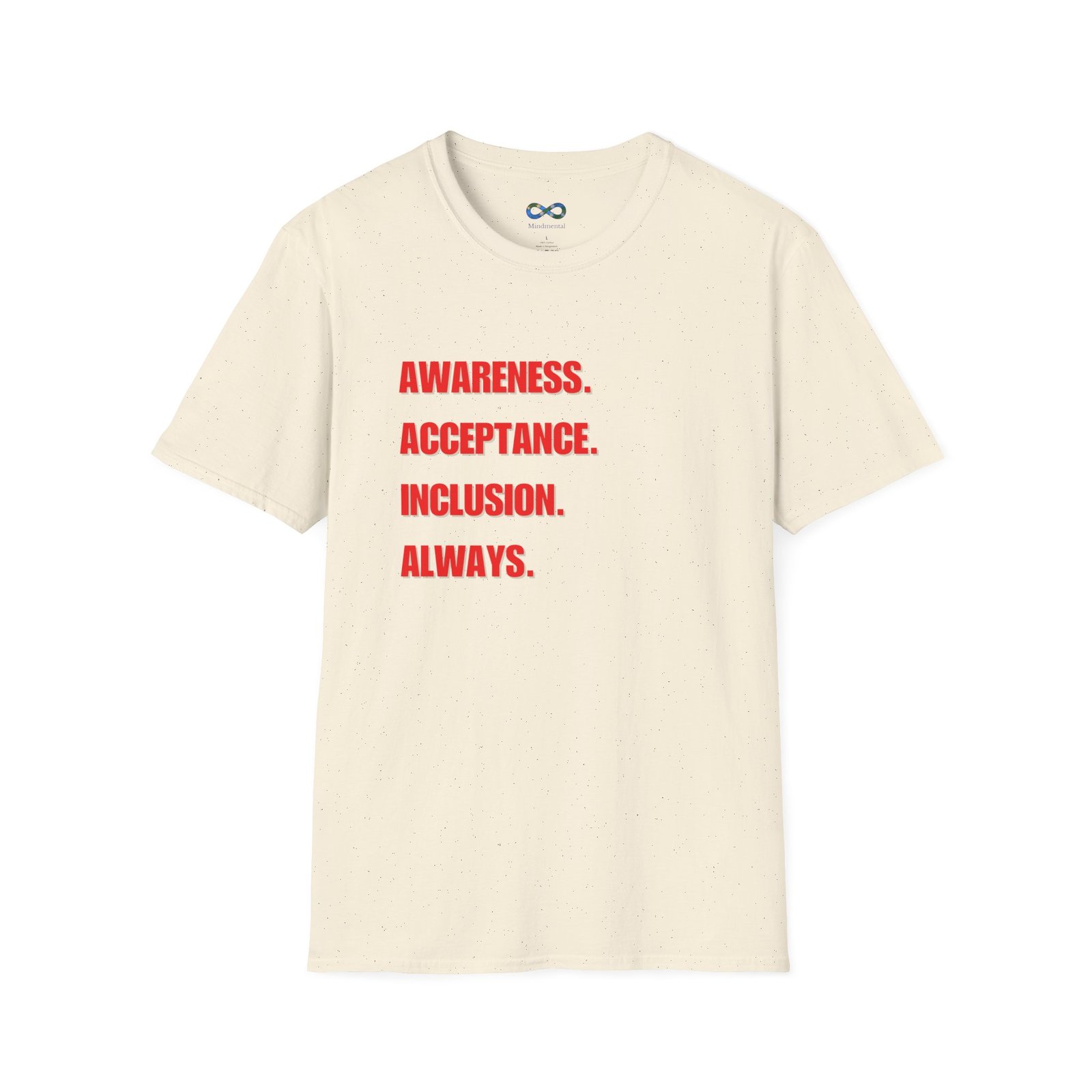 Awareness. Acceptance. Inclusion. Always. T-Shirt — Equality Statement Message Tee - Image 17
