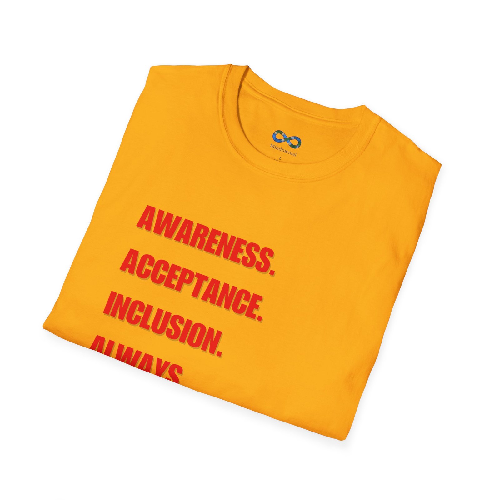 Awareness. Acceptance. Inclusion. Always. T-Shirt — Equality Statement Message Tee - Image 4