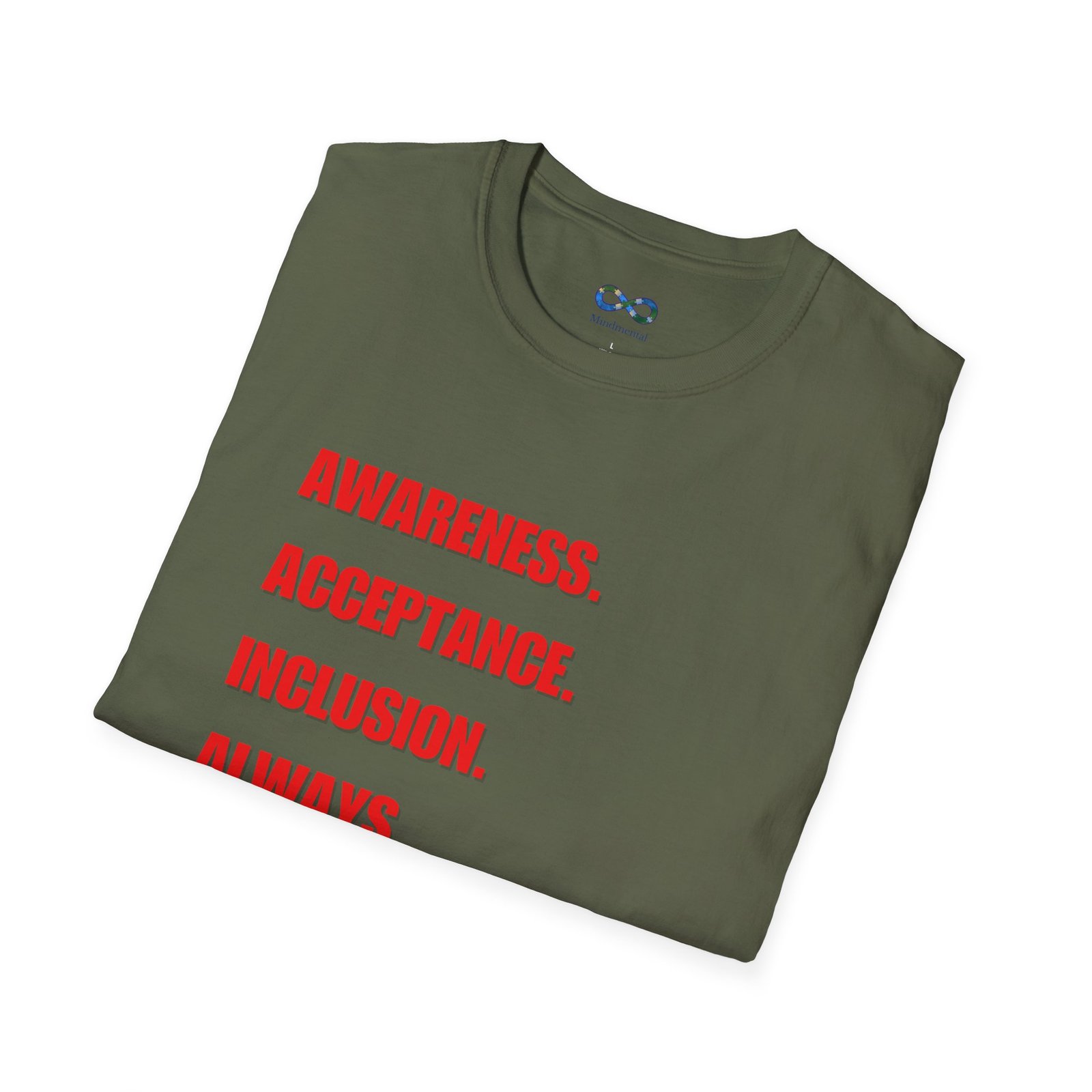 Awareness. Acceptance. Inclusion. Always. T-Shirt — Equality Statement Message Tee - Image 24