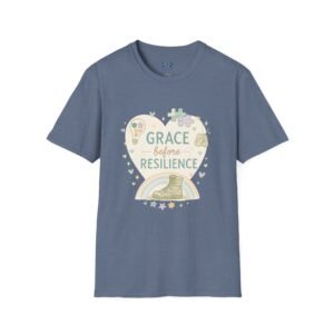 Grace Before Resilience T‑Shirt - Inspirational Military Resilience Design