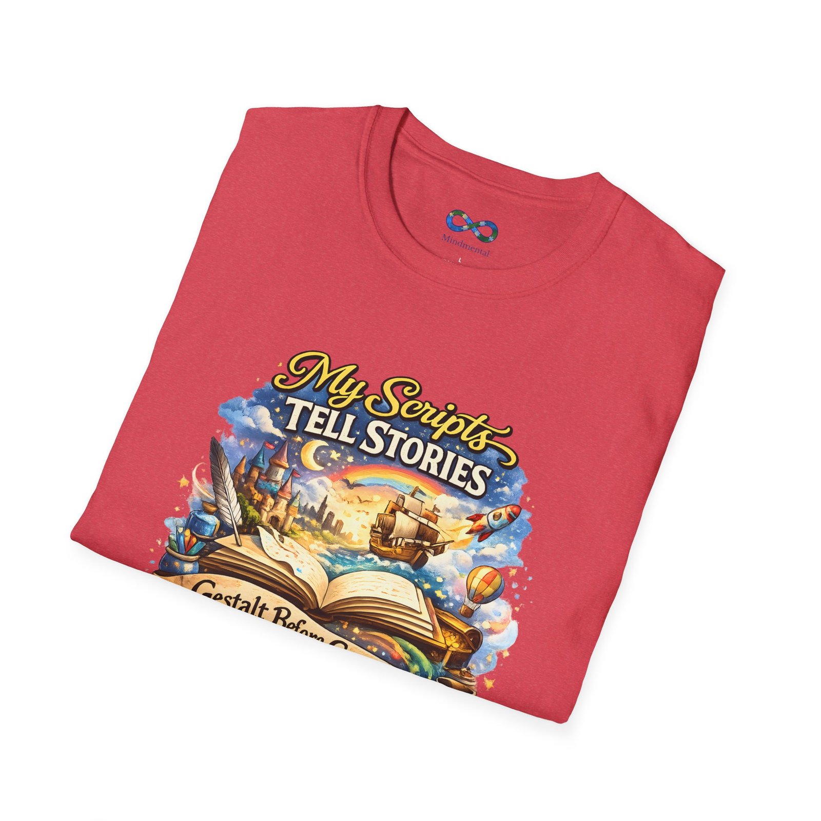 "My Scripts Tell Stories / Gestalt Before Grammar" Communication‑First Tee - Image 64